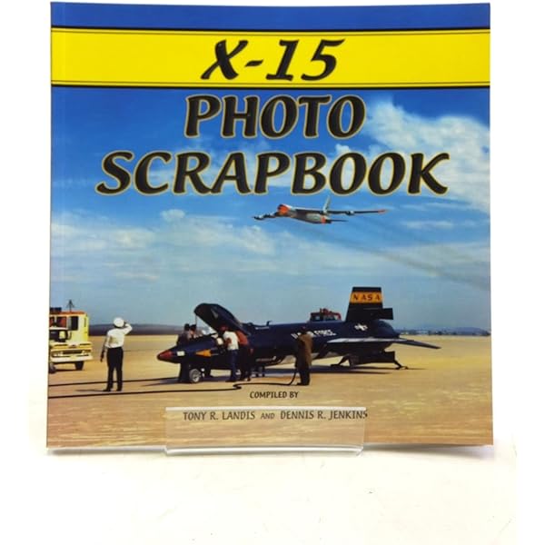 Hypersonic: The Story of the North American X-15 (Revised Edition